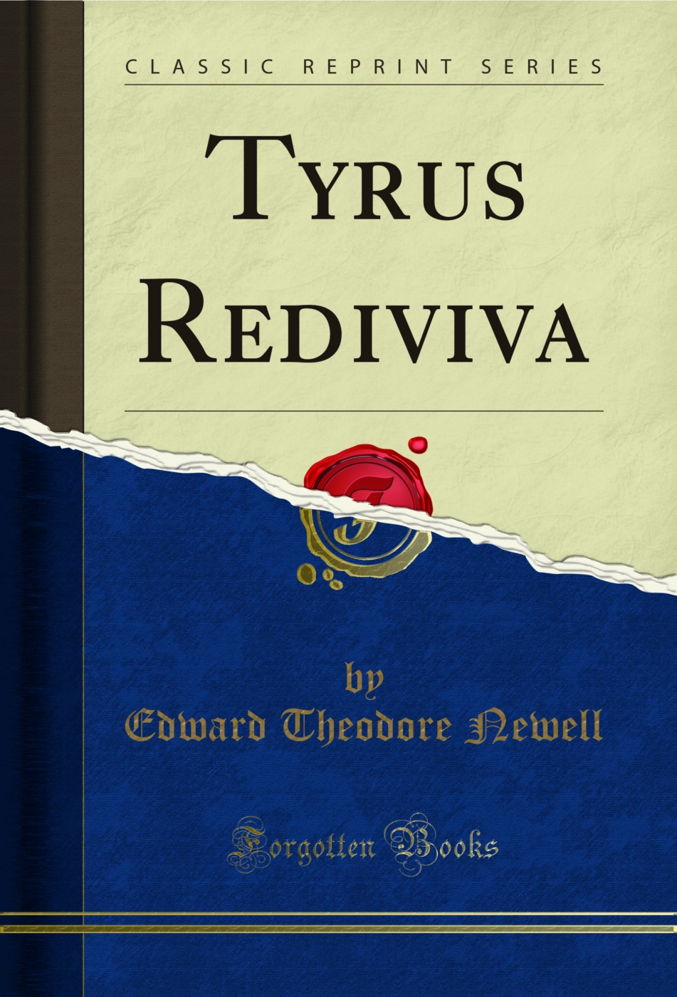 Tyrus Rediviva (Classic Reprint)