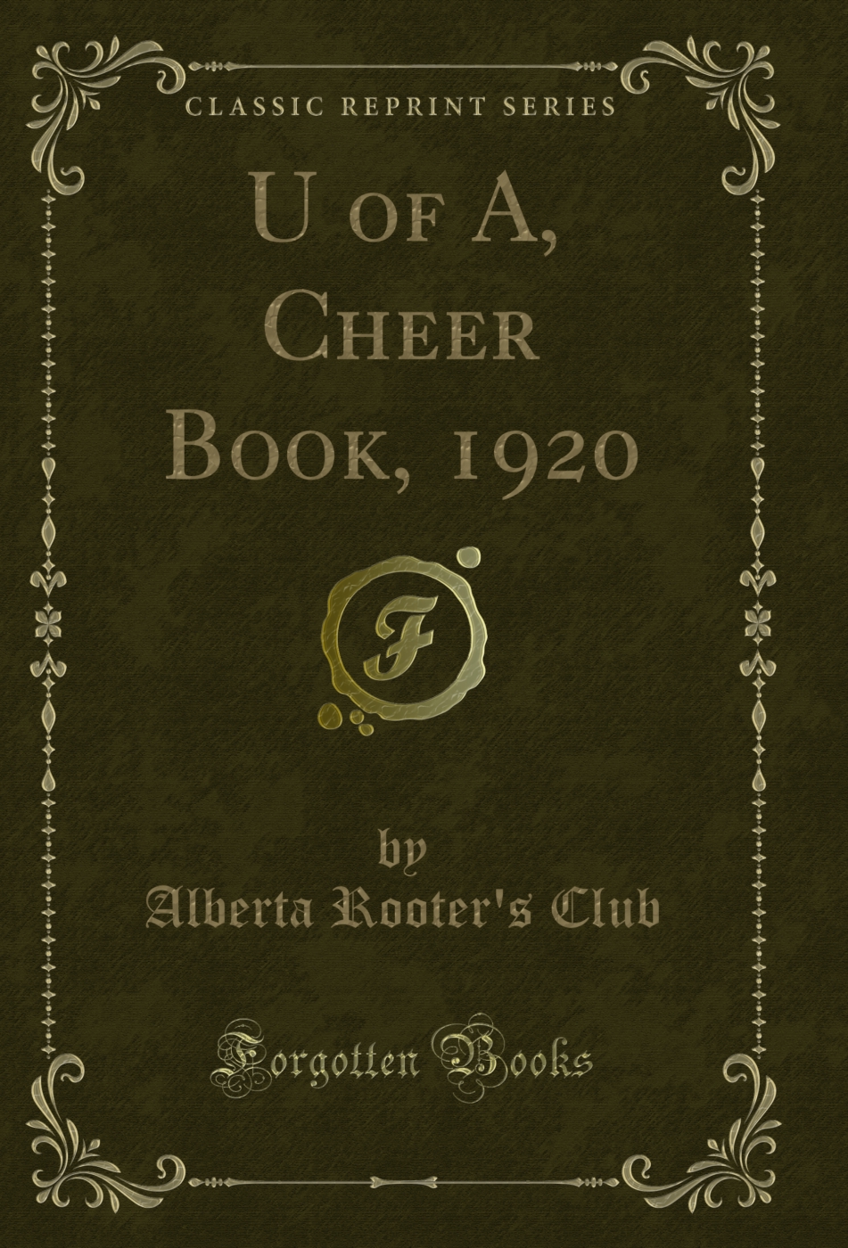 U of A, Cheer Book, 1920 (Classic Reprint)