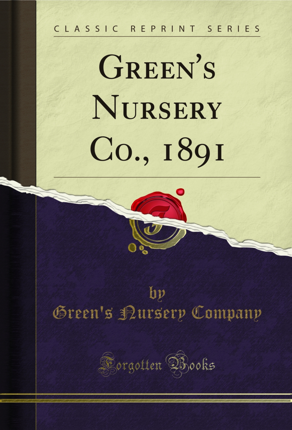 Green's Nursery Co., 1891 (Classic Reprint)