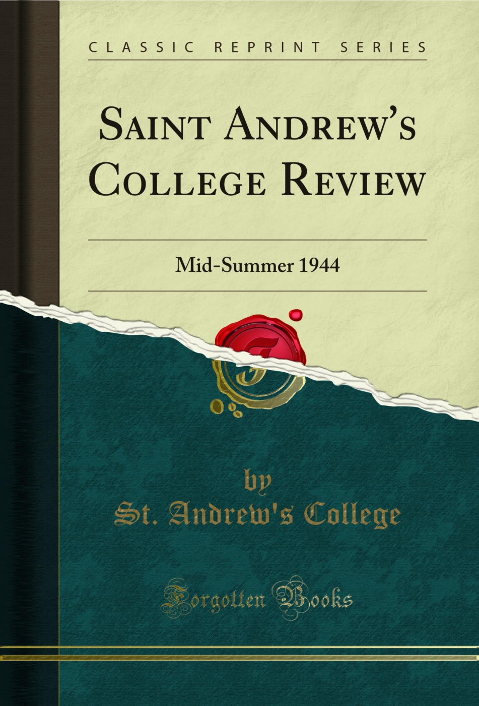 Saint Andrew's College Review: Mid-Summer 1944 (Classic Reprint)