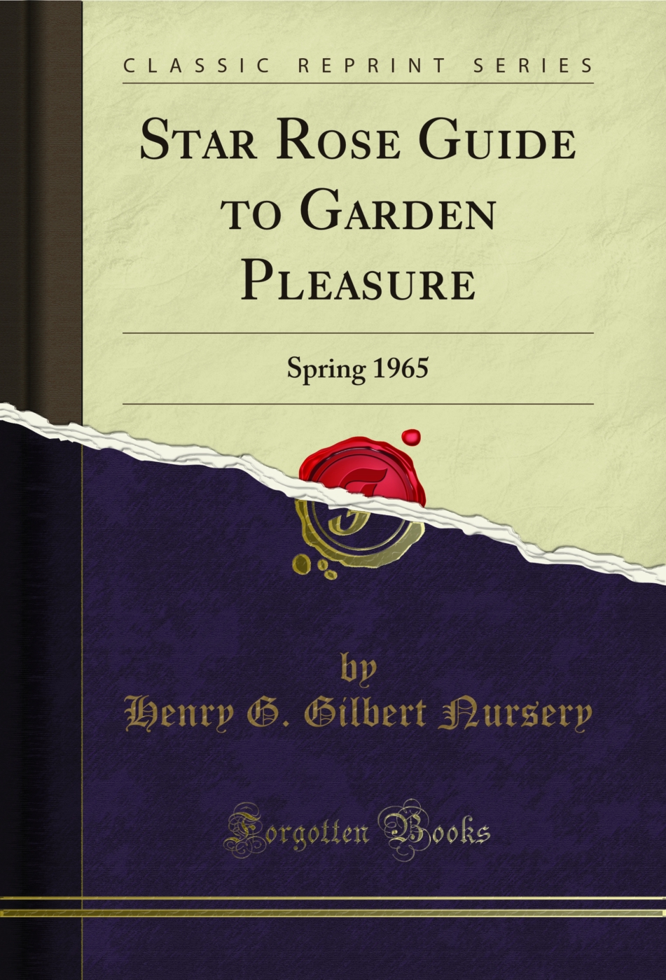 Star Rose Guide to Garden Pleasure: Spring 1965 (Classic Reprint)