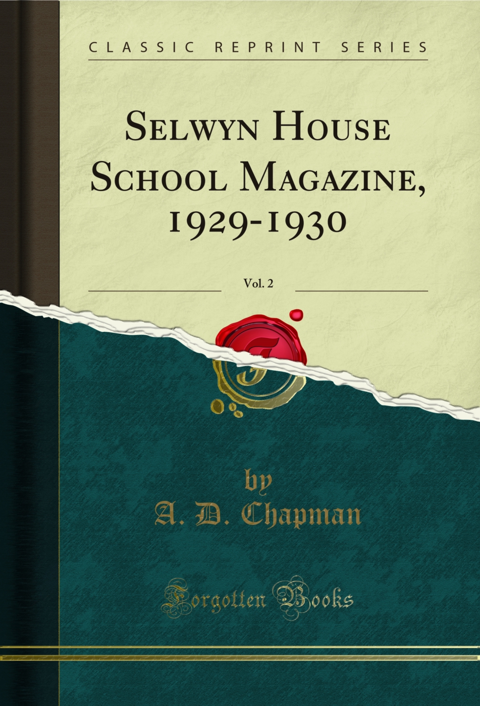 Selwyn House School Magazine, 1929-1930, Vol. 2 (Classic Reprint)
