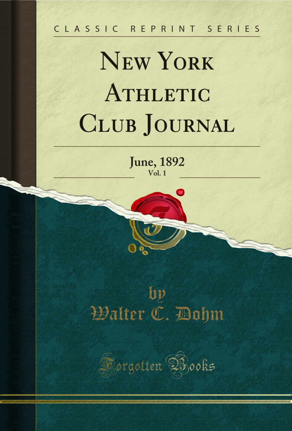 New York Athletic Club Journal, Vol. 1: June, 1892 (Classic Reprint)