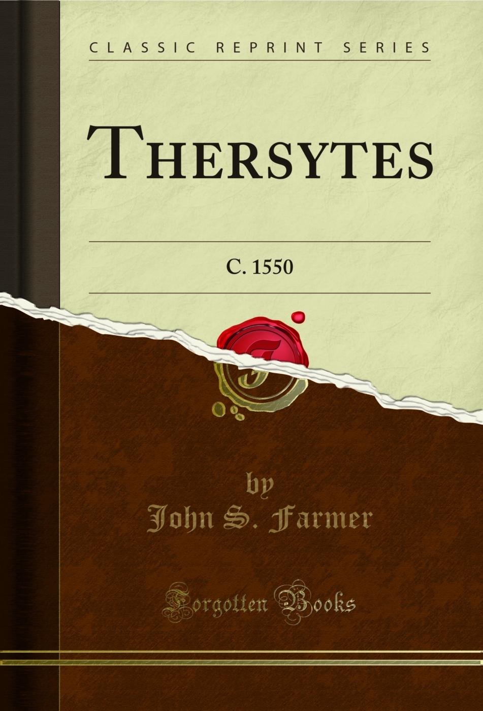 Thersytes: C. 1550 (Classic Reprint)