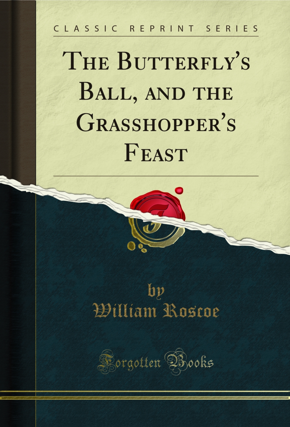 The Butterfly's Ball, and the Grasshopper's Feast (Classic Reprint)