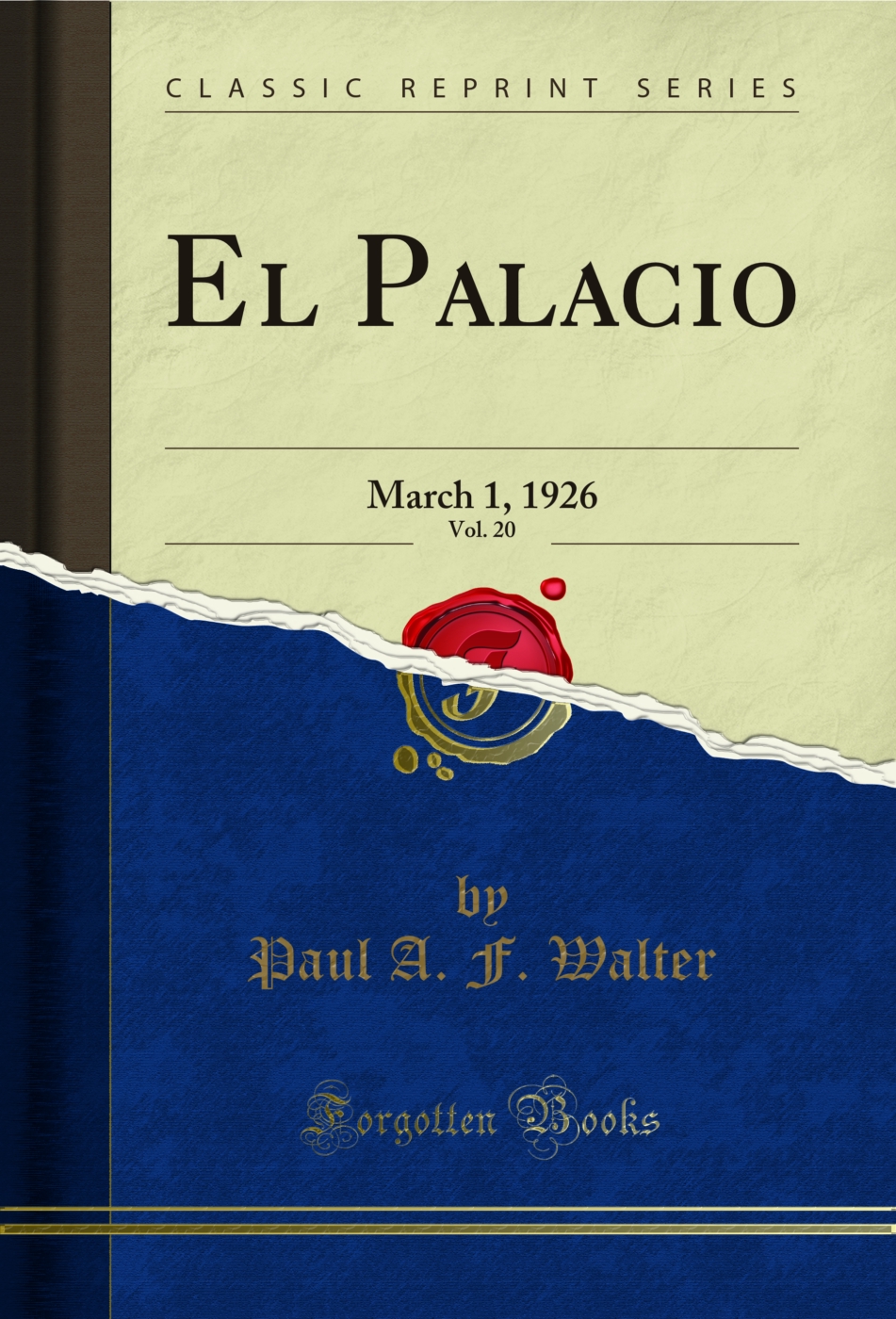 El Palacio, Vol. 20: March 1, 1926 (Classic Reprint)