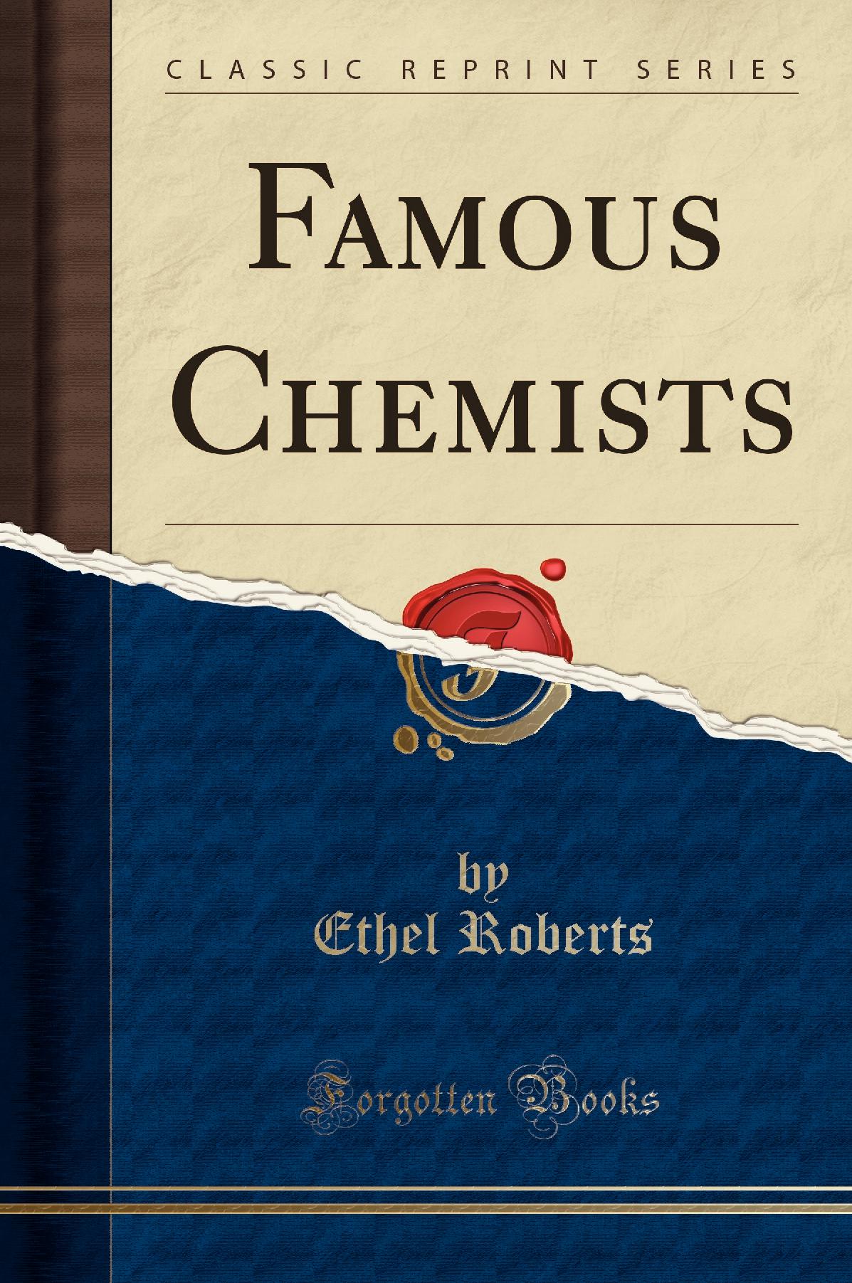Famous Chemists (Classic Reprint)