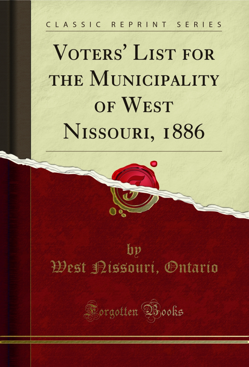 Voters' List for the Municipality of West Nissouri, 1886 (Classic Reprint)