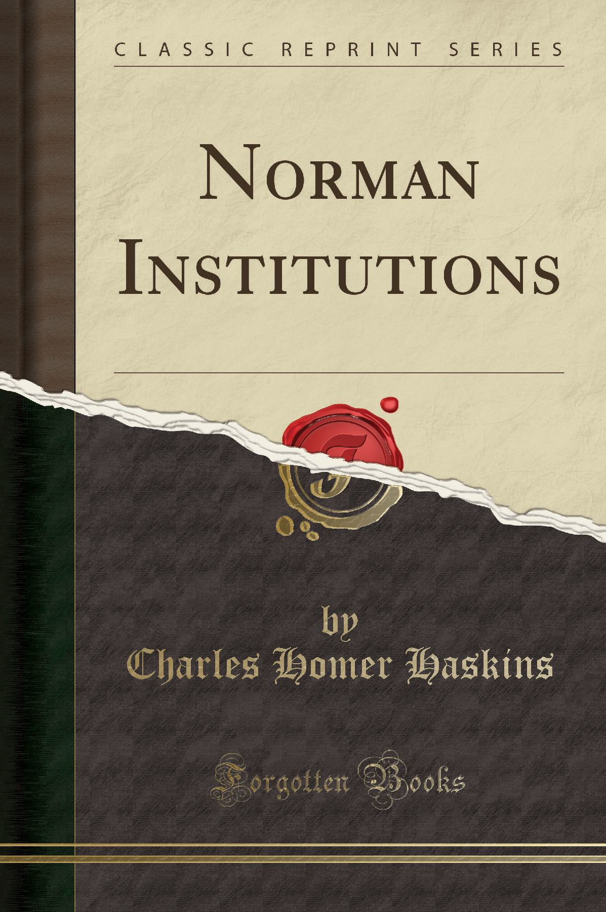 Norman Institutions (Classic Reprint)