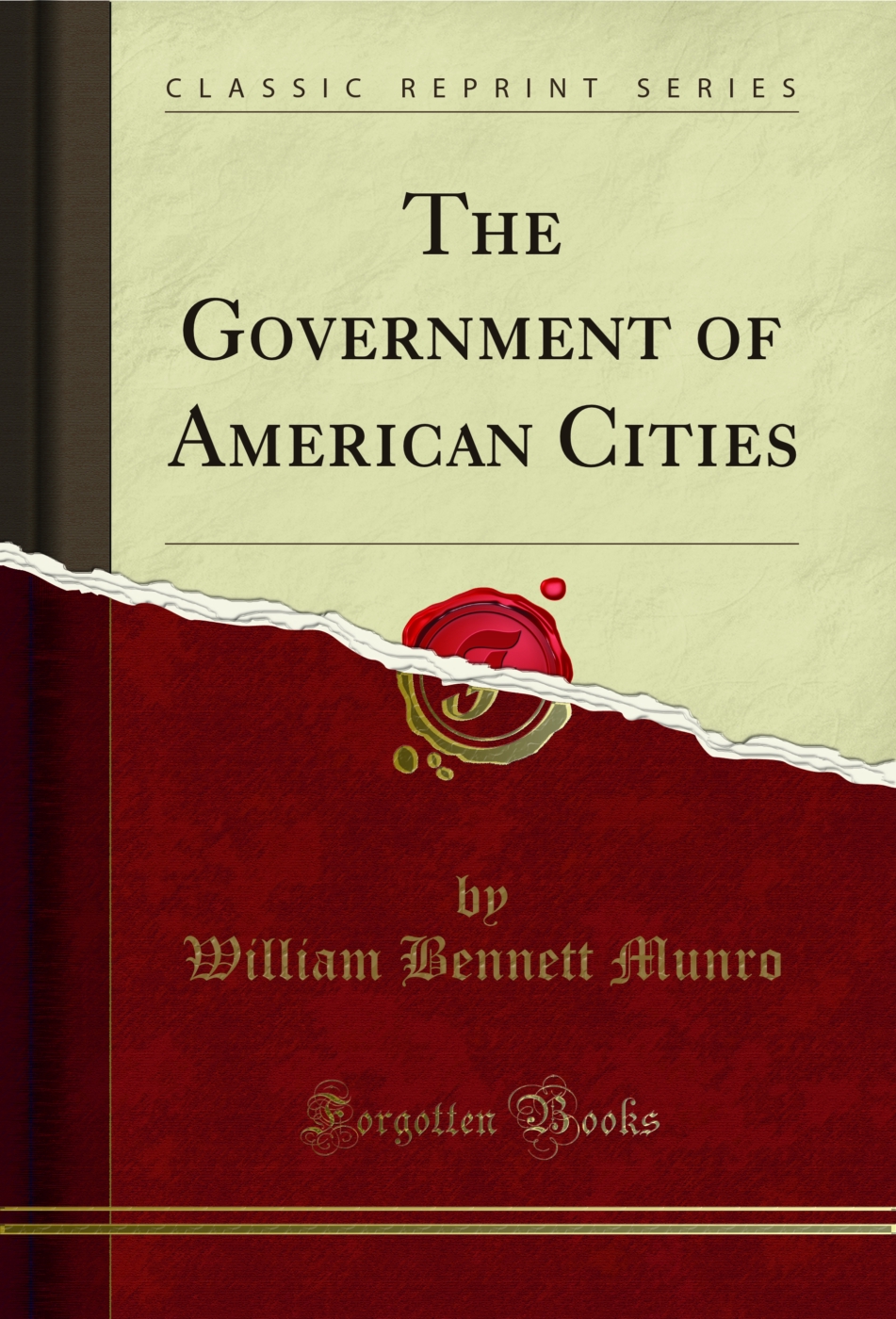 The Government of American Cities (Classic Reprint)