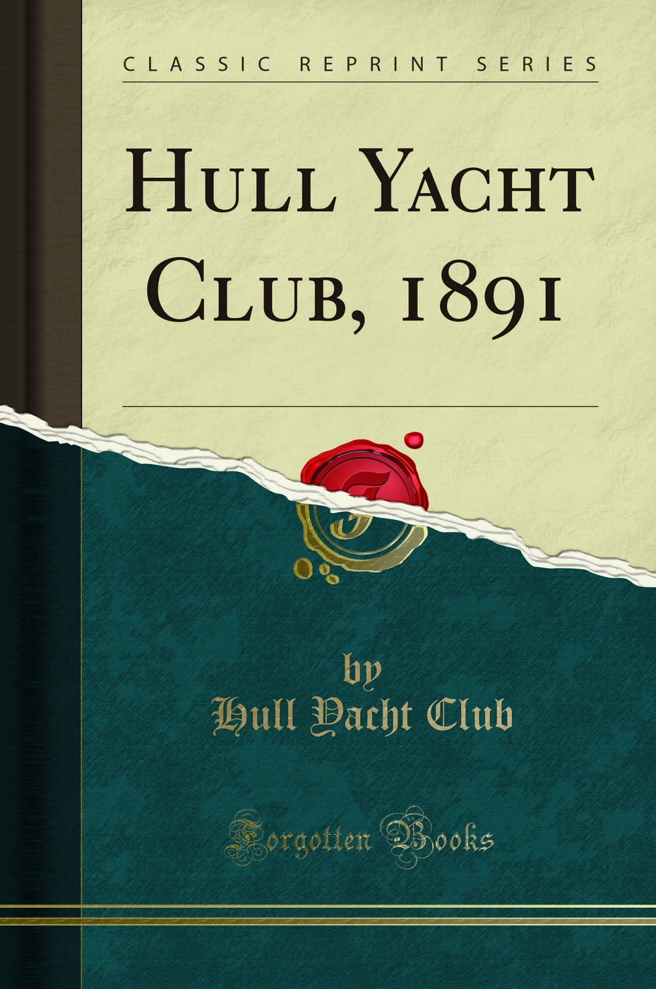Hull Yacht Club, 1891 (Classic Reprint)