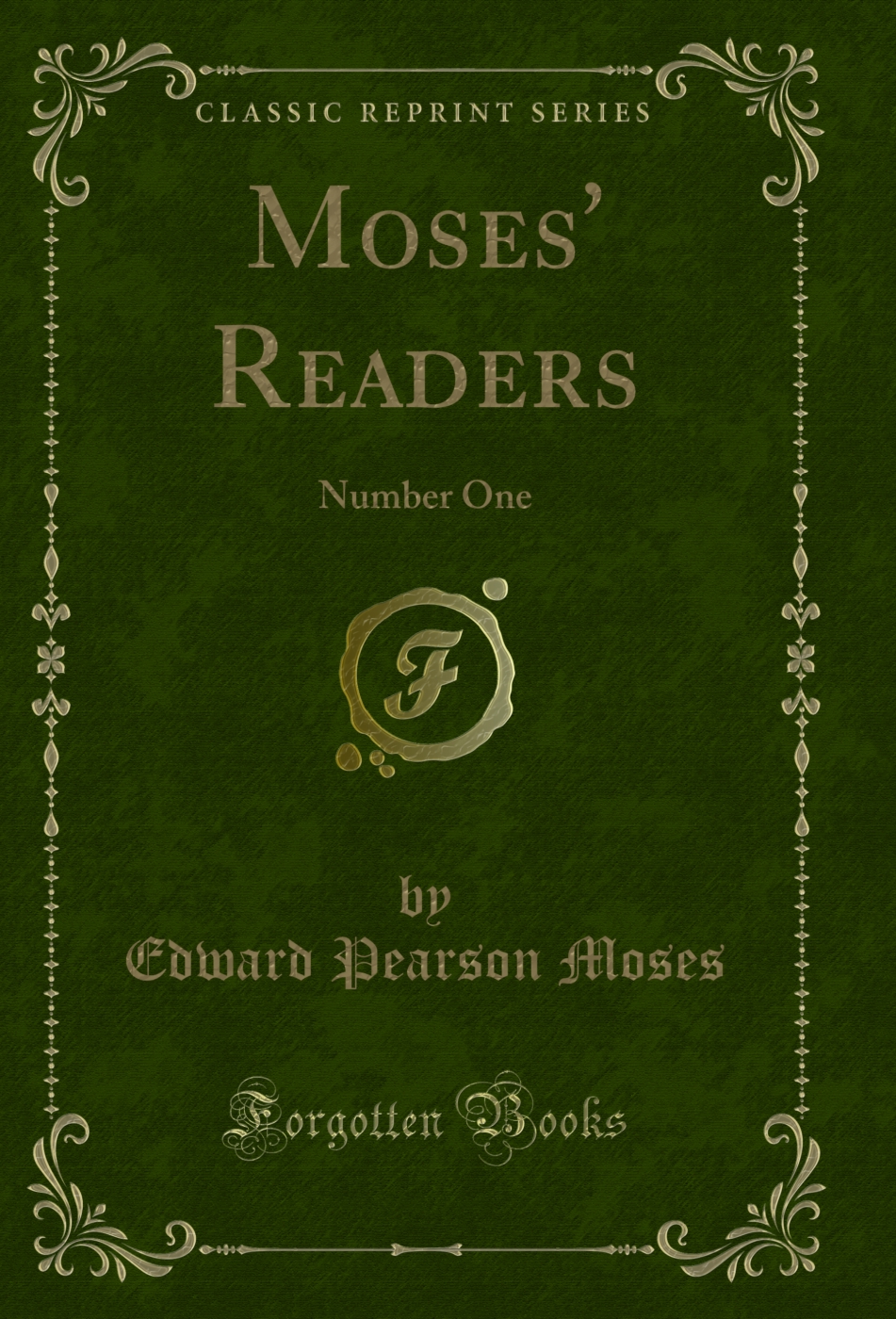 Moses' Readers: Number One (Classic Reprint)