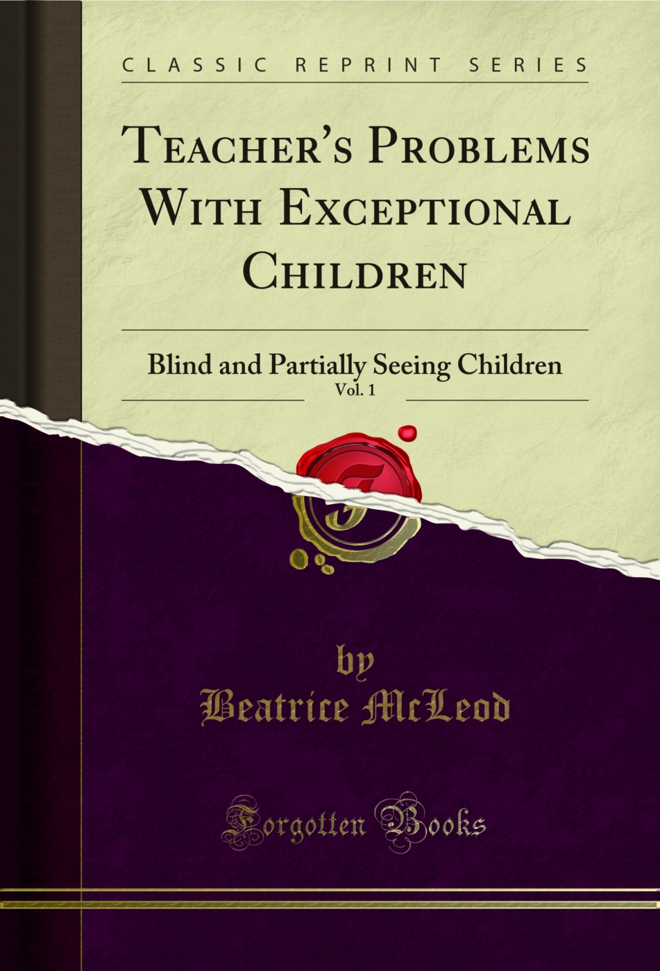 Teacher's Problems With Exceptional Children, Vol. 1: Blind and Partially Seeing Children (Classic Reprint)
