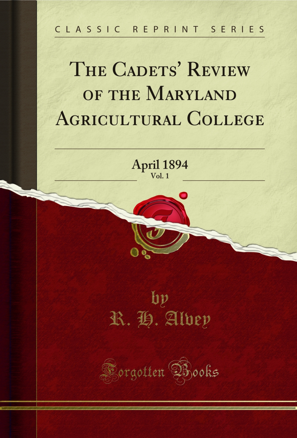 The Cadets' Review of the Maryland Agricultural College, Vol. 1: April 1894 (Classic Reprint)
