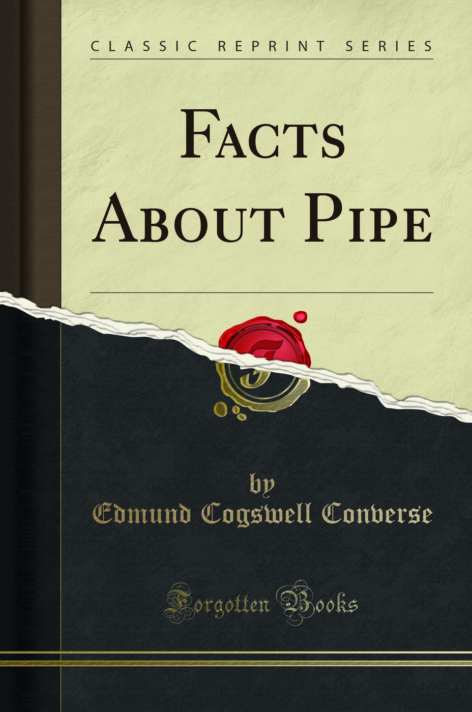 Facts About Pipe (Classic Reprint)