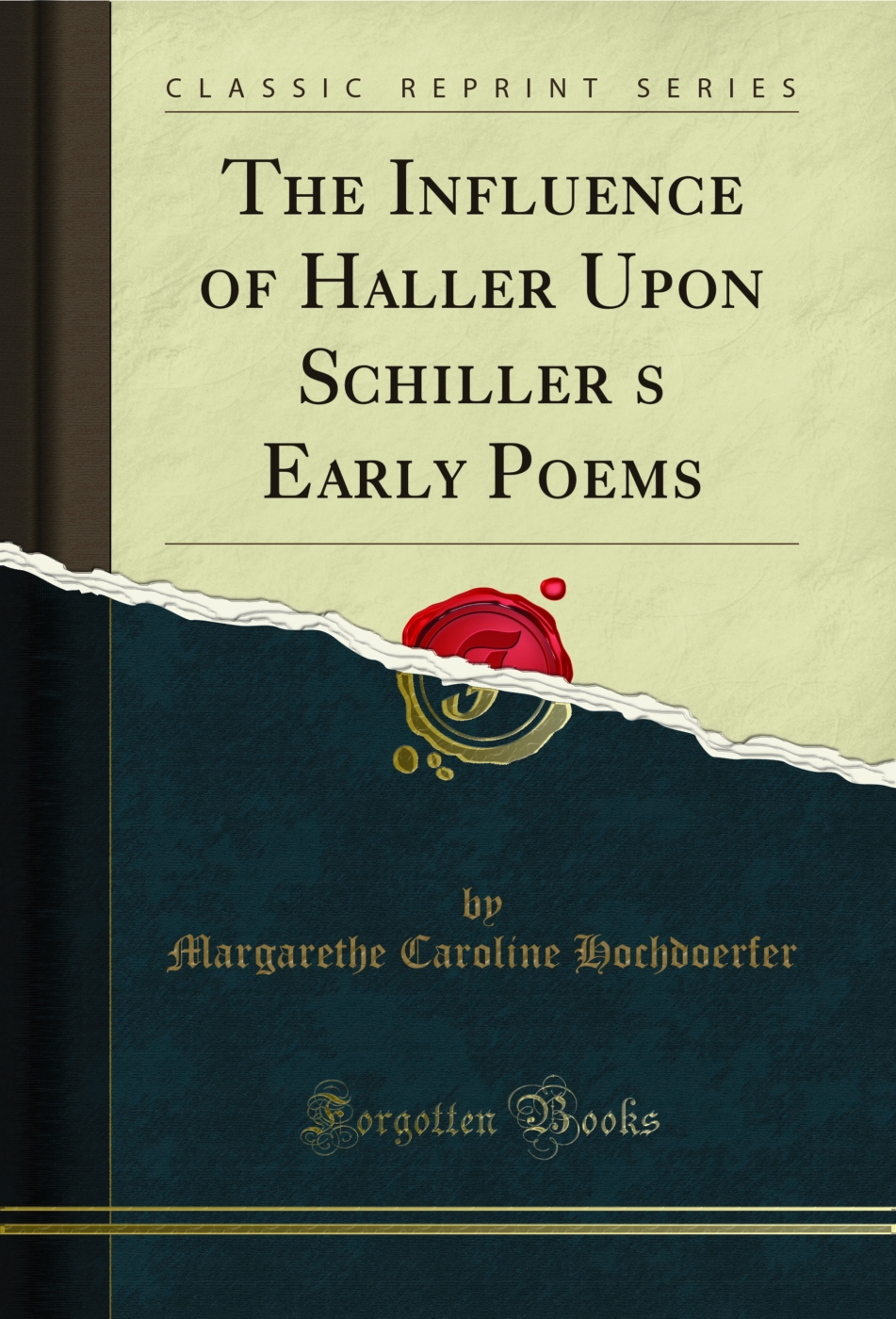 The Influence of Haller Upon Schiller?s Early Poems (Classic Reprint)