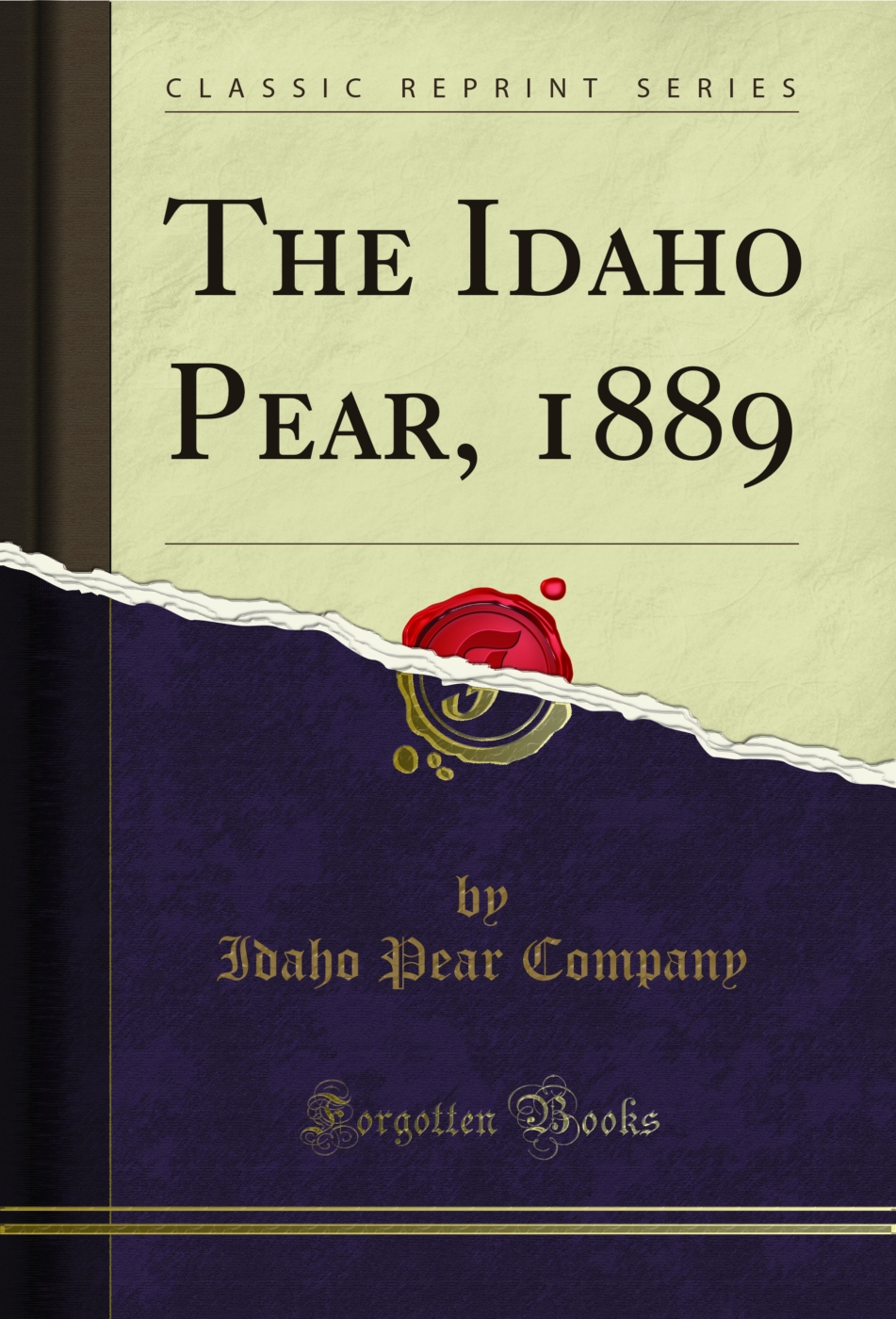 The Idaho Pear, 1889 (Classic Reprint)