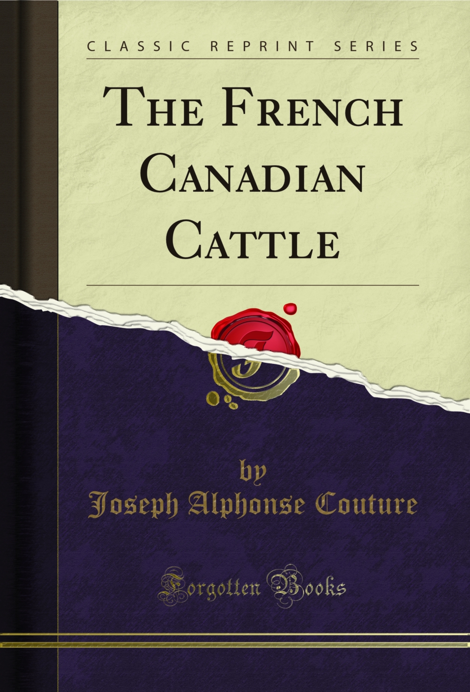The French Canadian Cattle (Classic Reprint)