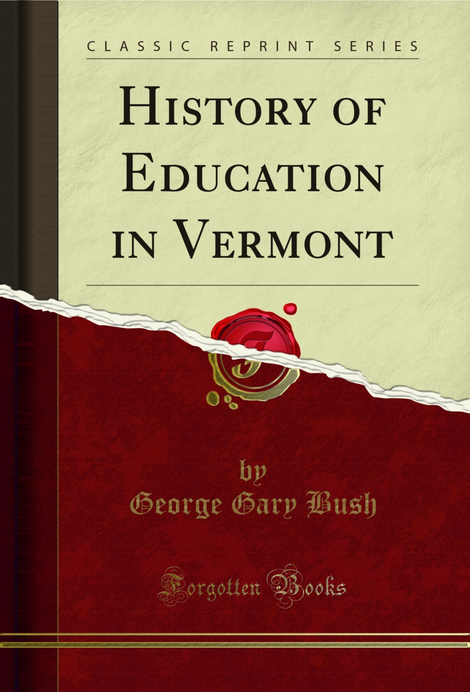 History of Education in Vermont (Classic Reprint)