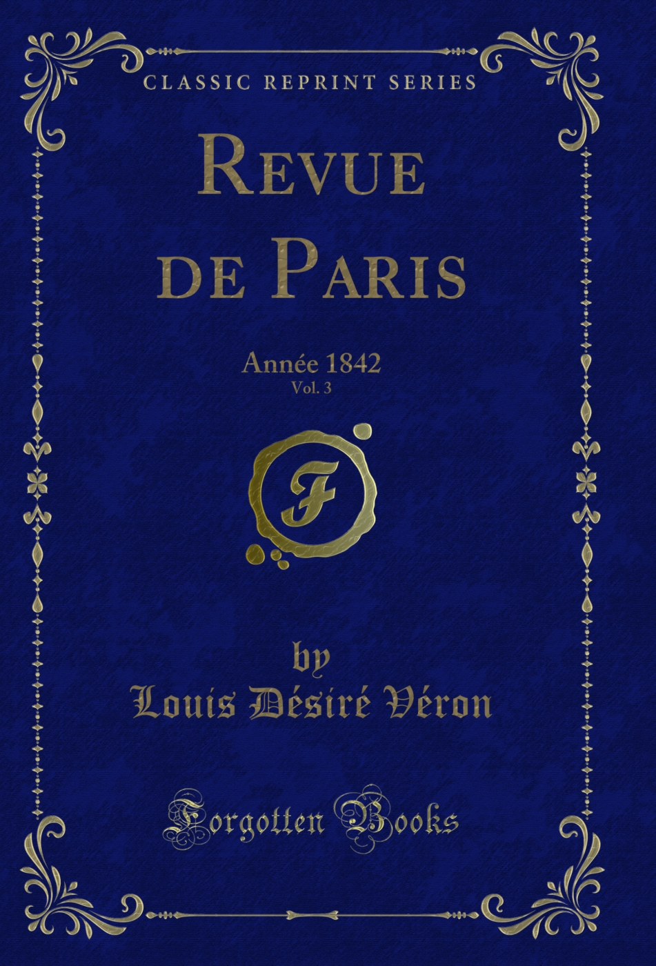 Revue de Paris, Vol. 3: Année 1842 (Classic Reprint)