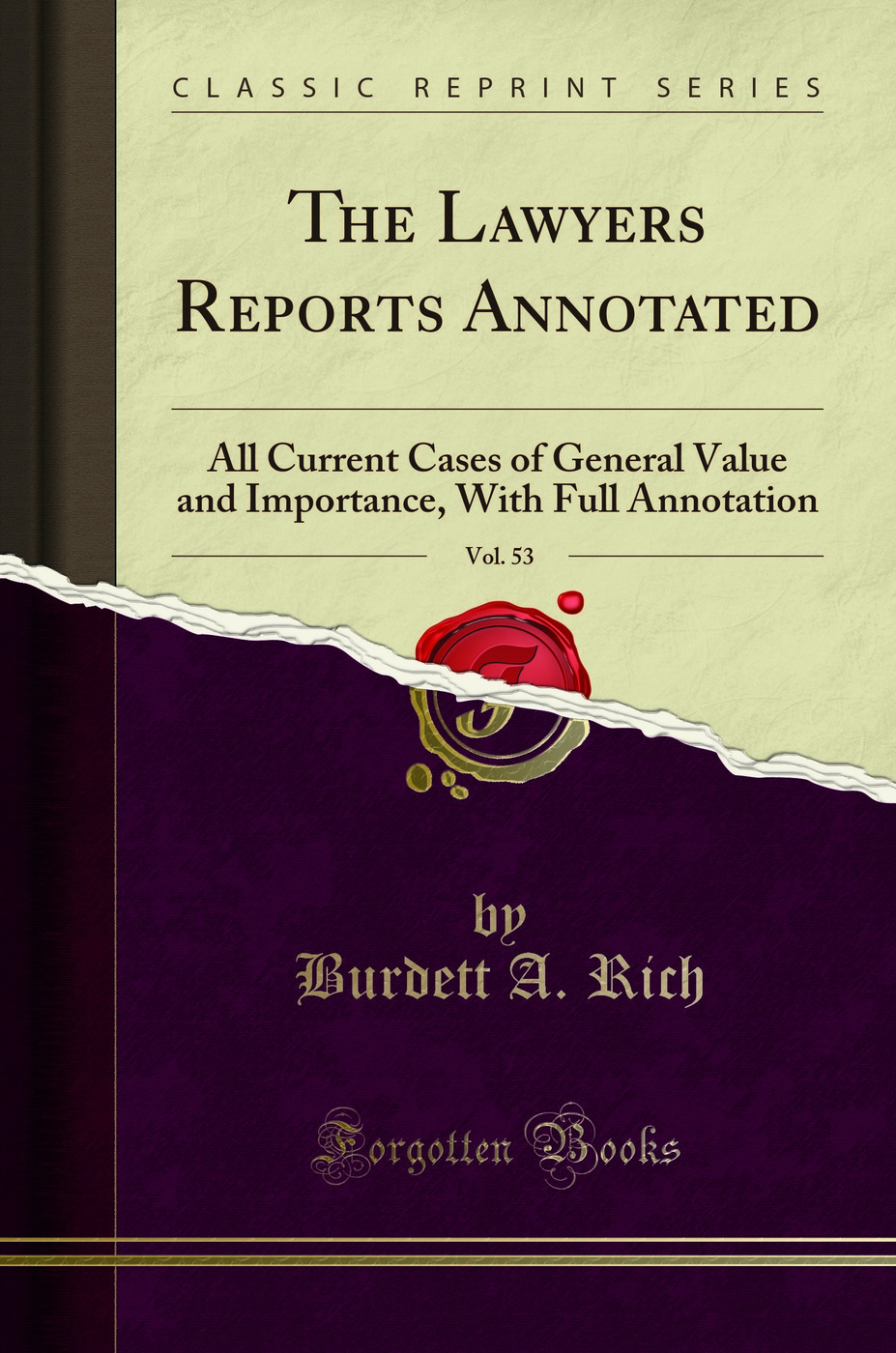 The Lawyers Reports Annotated, Vol. 53: All Current Cases of General Value and Importance, With Full Annotation (Classic Reprint)