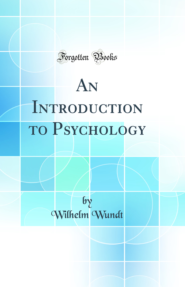 An Introduction to Psychology (Classic Reprint)