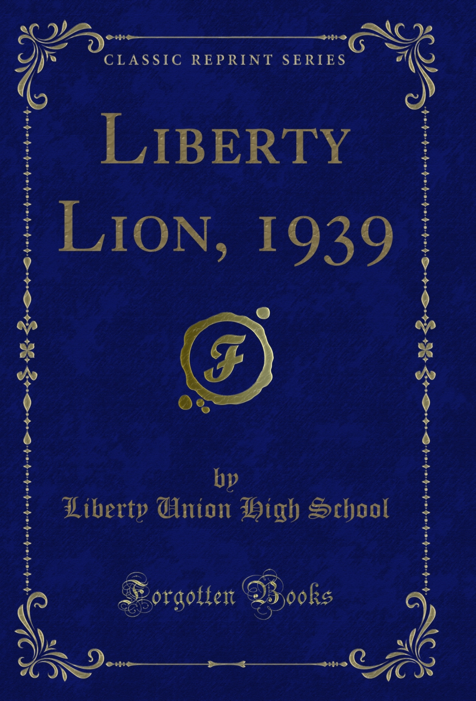 Liberty Lion, 1939 (Classic Reprint)