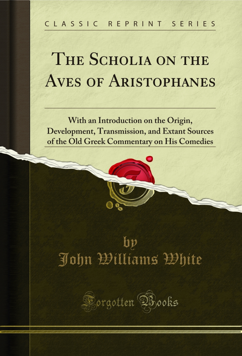 The Scholia on the Aves of Aristophanes: With an Introduction on the Origin, Development, Transmission, and Extant Sources of the Old Greek Commentary on His Comedies (Classic Reprint)