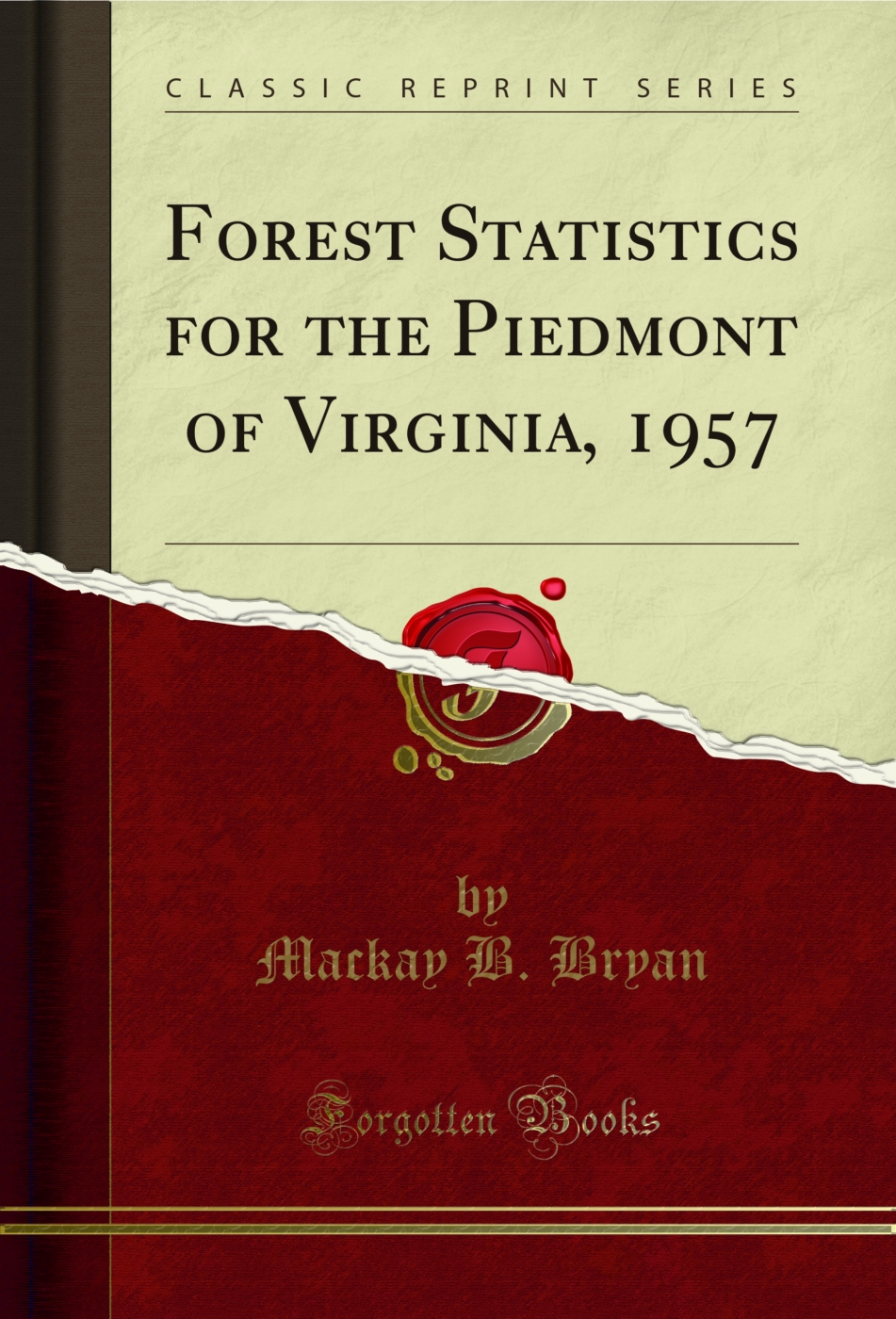 Forest Statistics for the Piedmont of Virginia, 1957 (Classic Reprint)