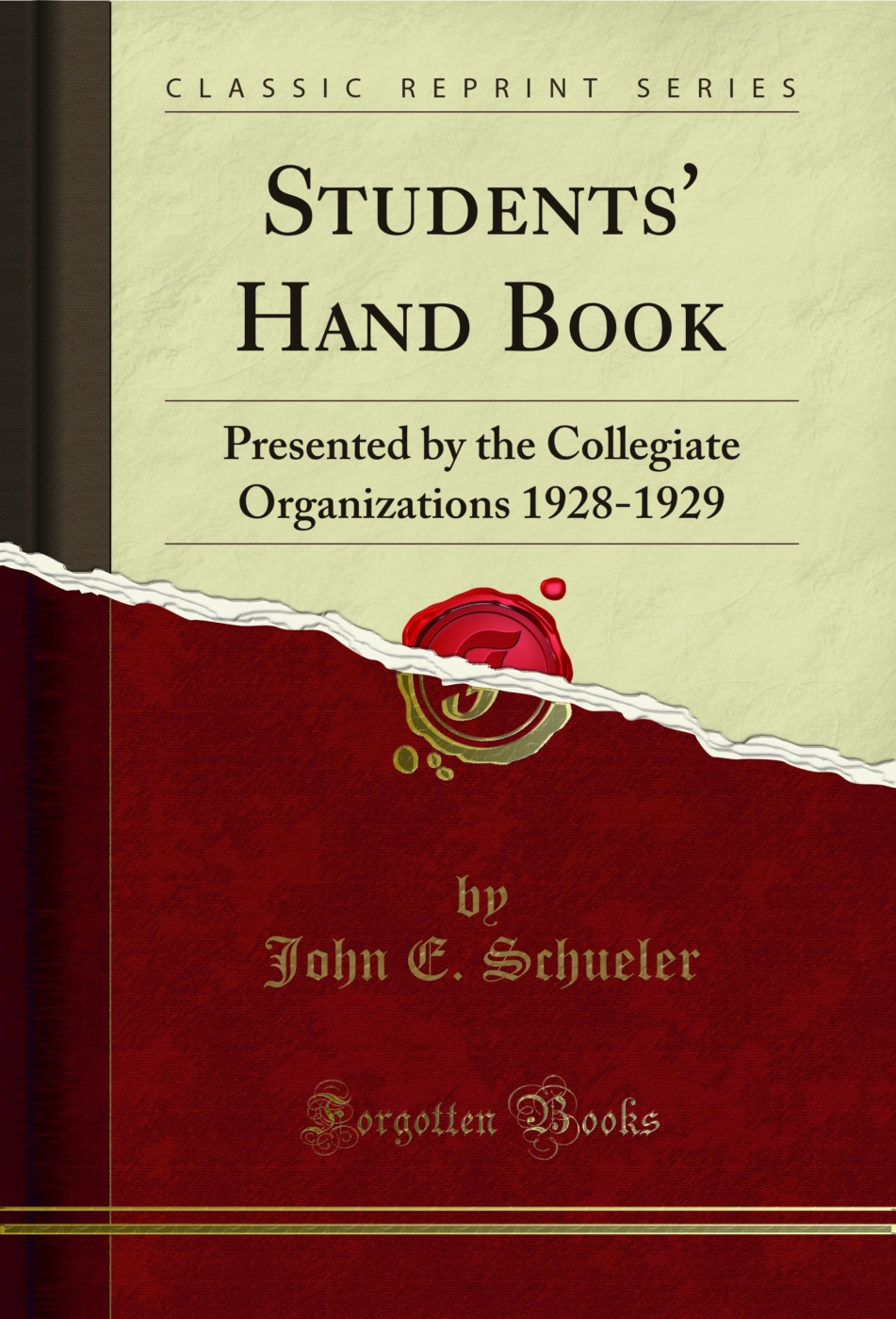 Students' Hand Book: Presented by the Collegiate Organizations 1928-1929 (Classic Reprint)