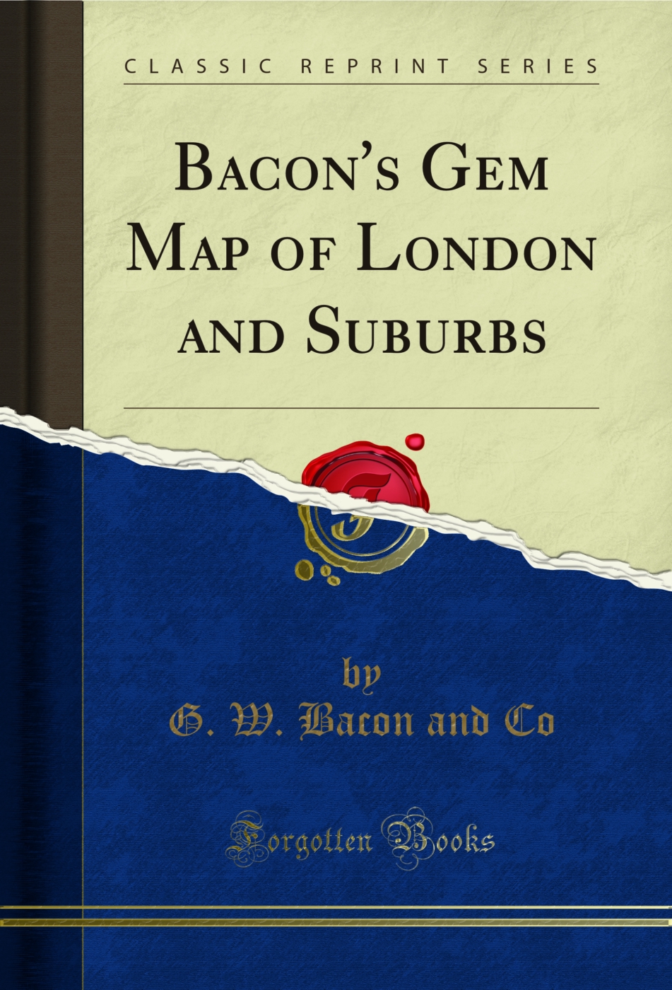 Bacon's Gem Map of London and Suburbs (Classic Reprint)