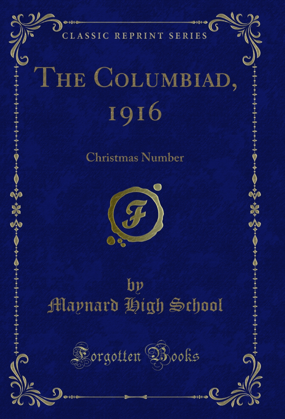 The Columbiad, 1916: Christmas Number (Classic Reprint)