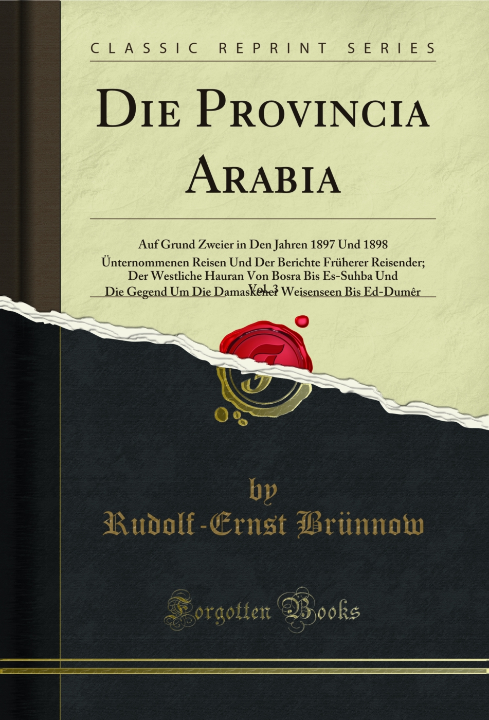Die Provincia Arabia, Vol. 3 (Classic Reprint)