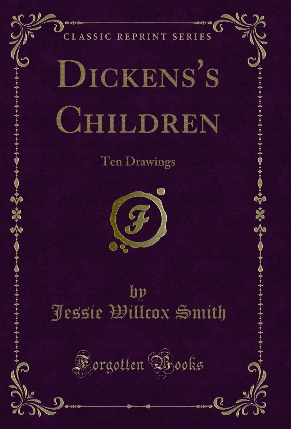 Dickens's Children: Ten Drawings (Classic Reprint)