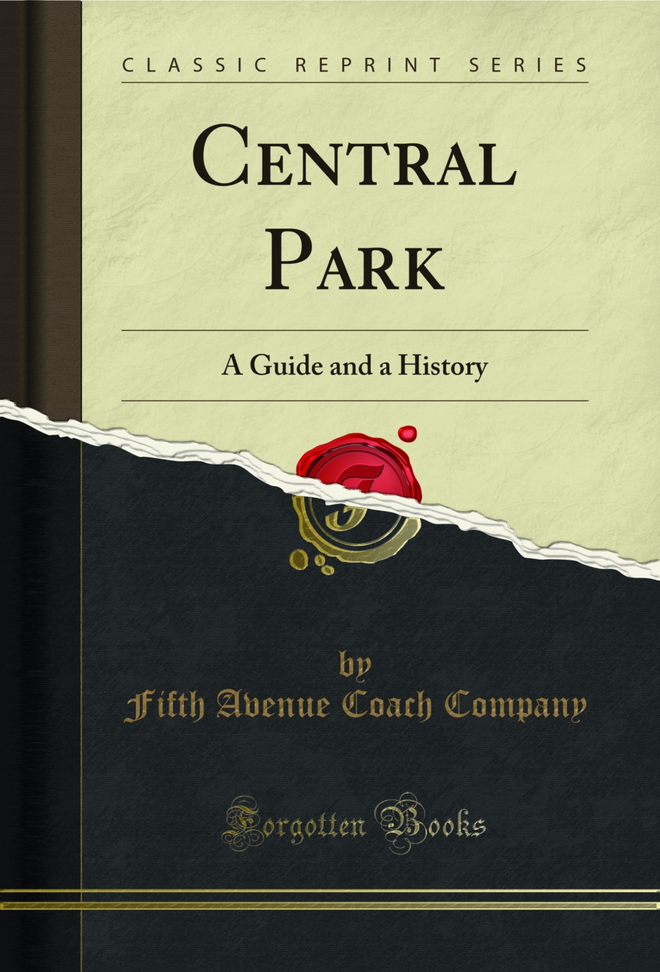 Central Park: A Guide and a History (Classic Reprint)