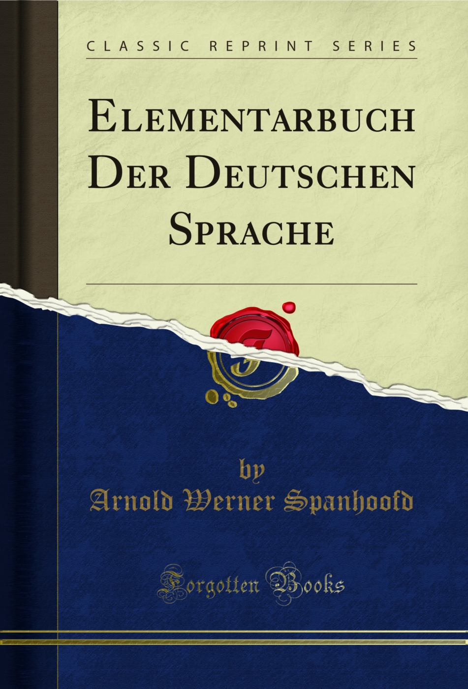 Elementarbuch Der Deutschen Sprache (Classic Reprint)