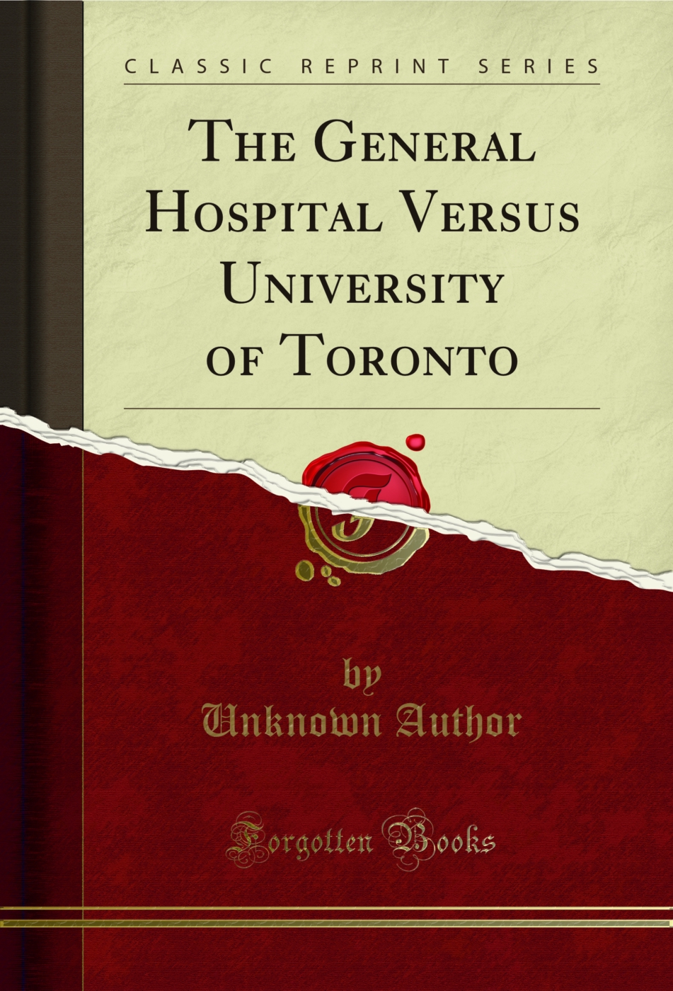 The General Hospital Versus University of Toronto (Classic Reprint)