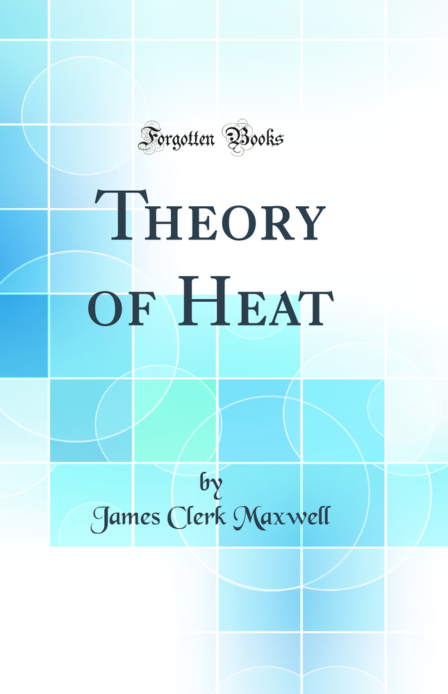 Theory of Heat (Classic Reprint)