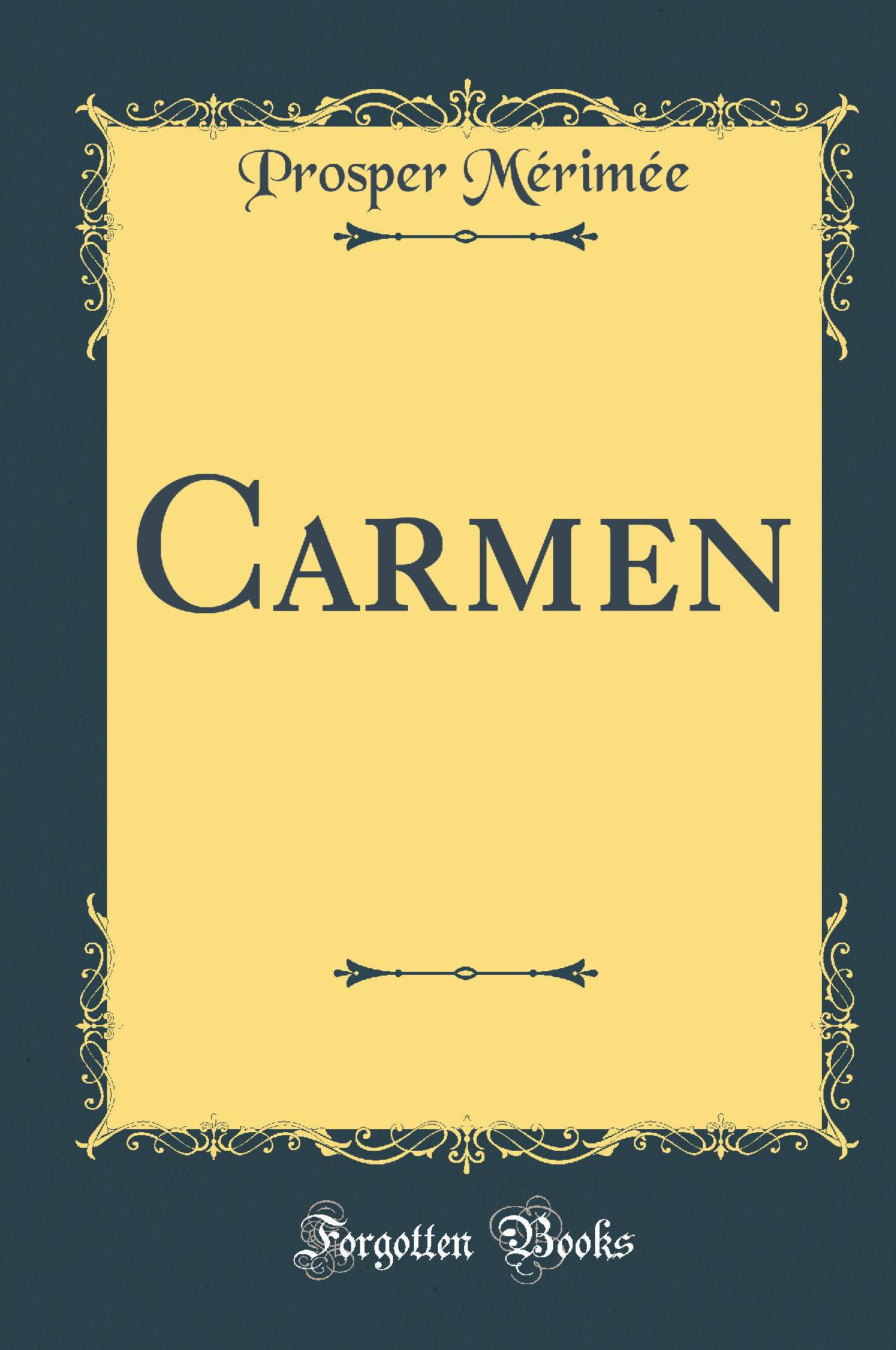 Carmen (Classic Reprint)