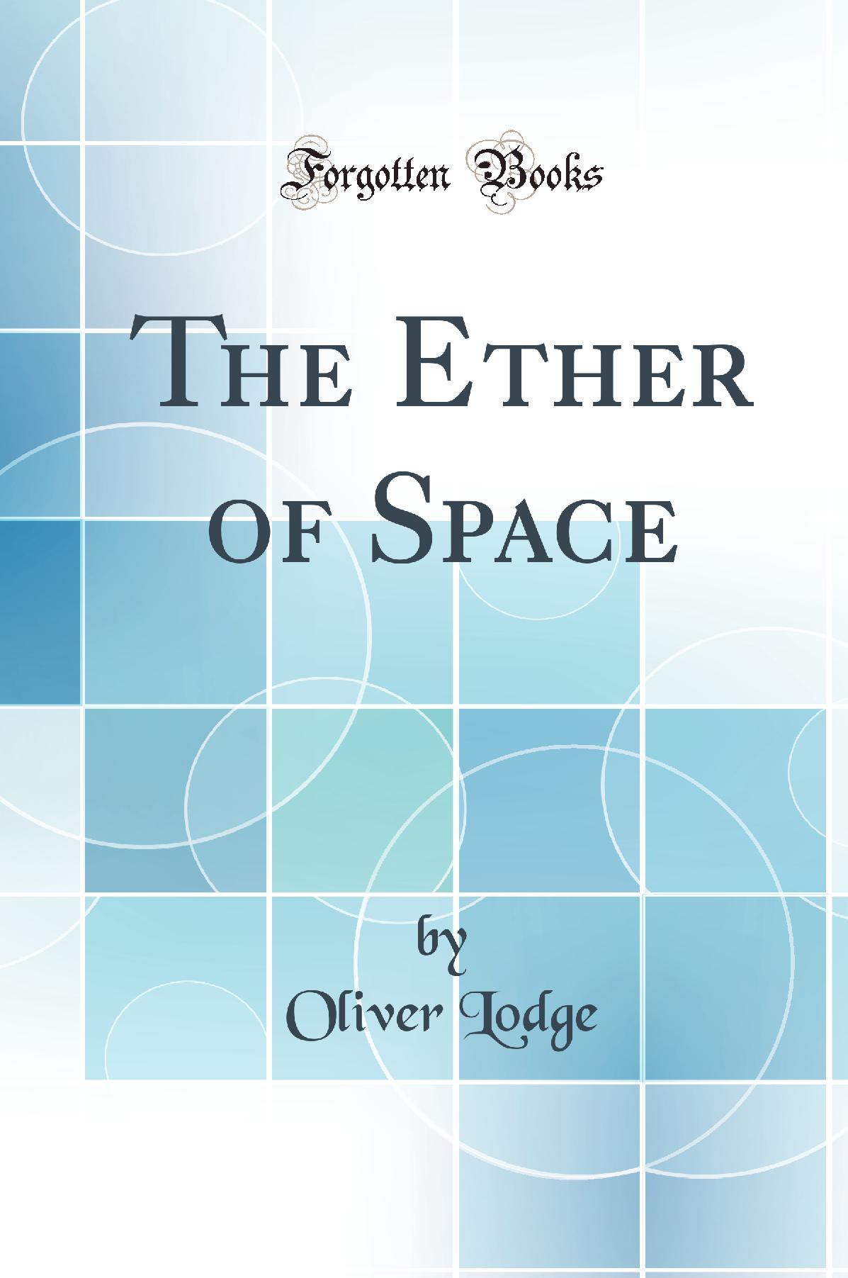The Ether of Space (Classic Reprint)