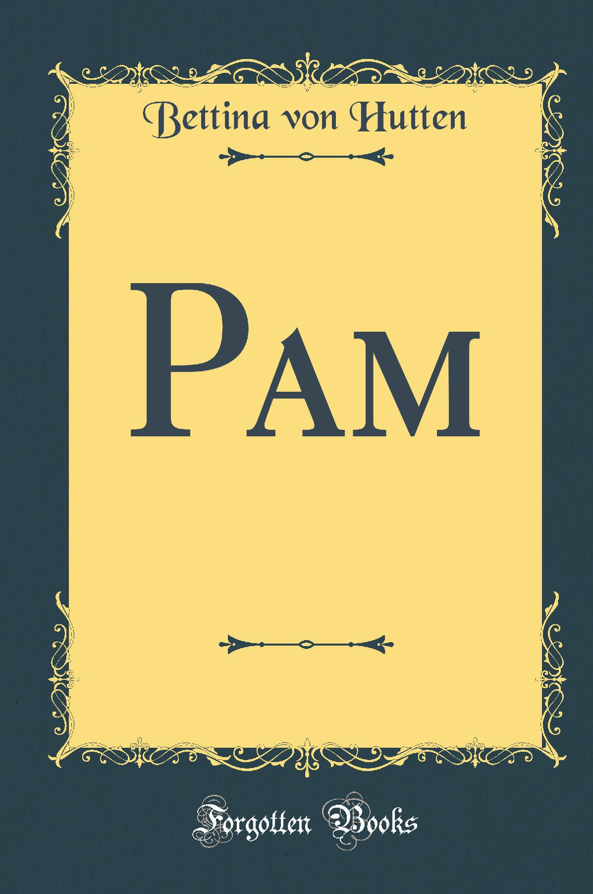 Pam (Classic Reprint)