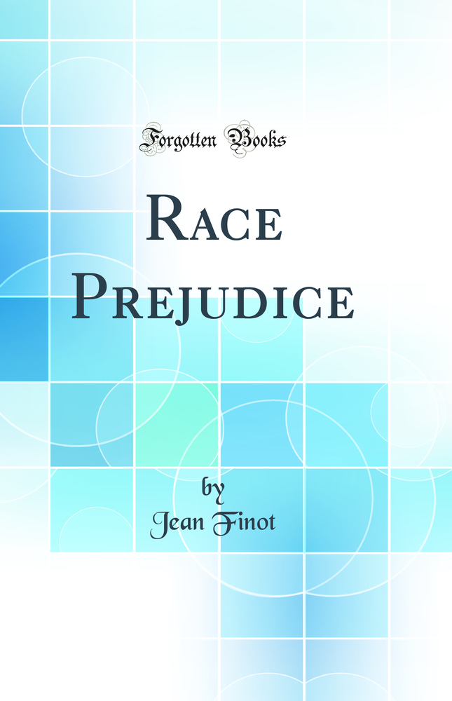 Race Prejudice (Classic Reprint)