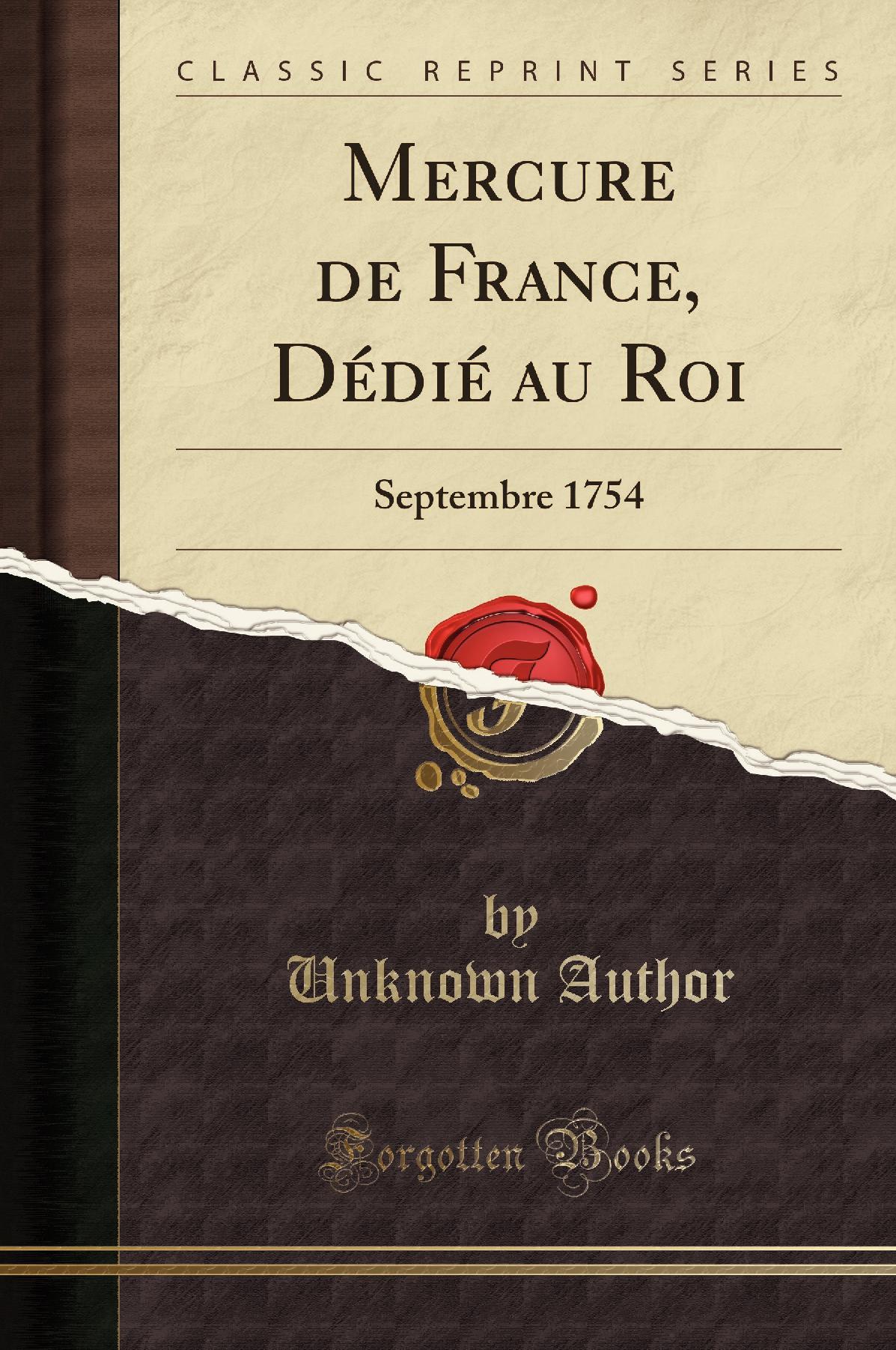 Mercure de France, Dédié au Roi: Septembre 1754 (Classic Reprint)
