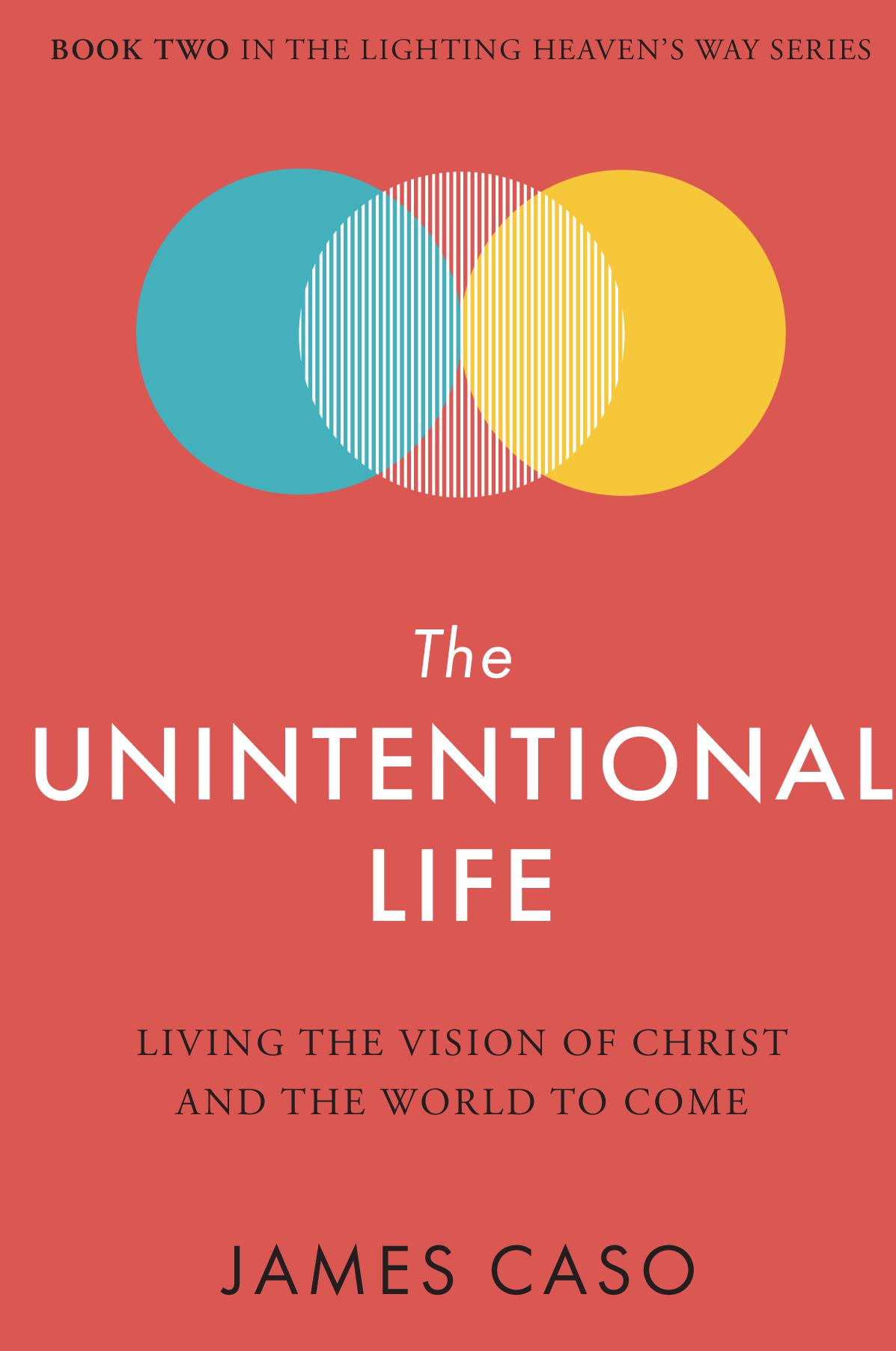 The Unintentional Life