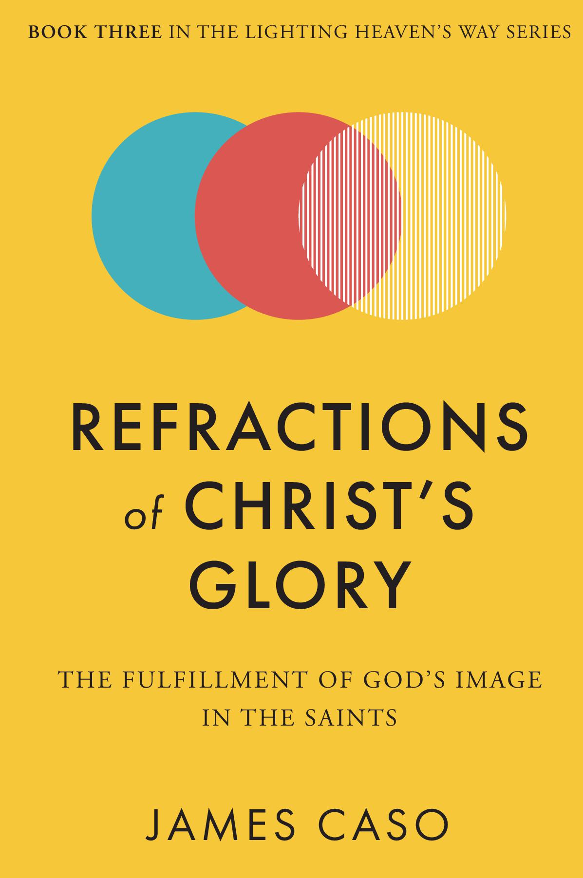 Refractions of Christ's Glory