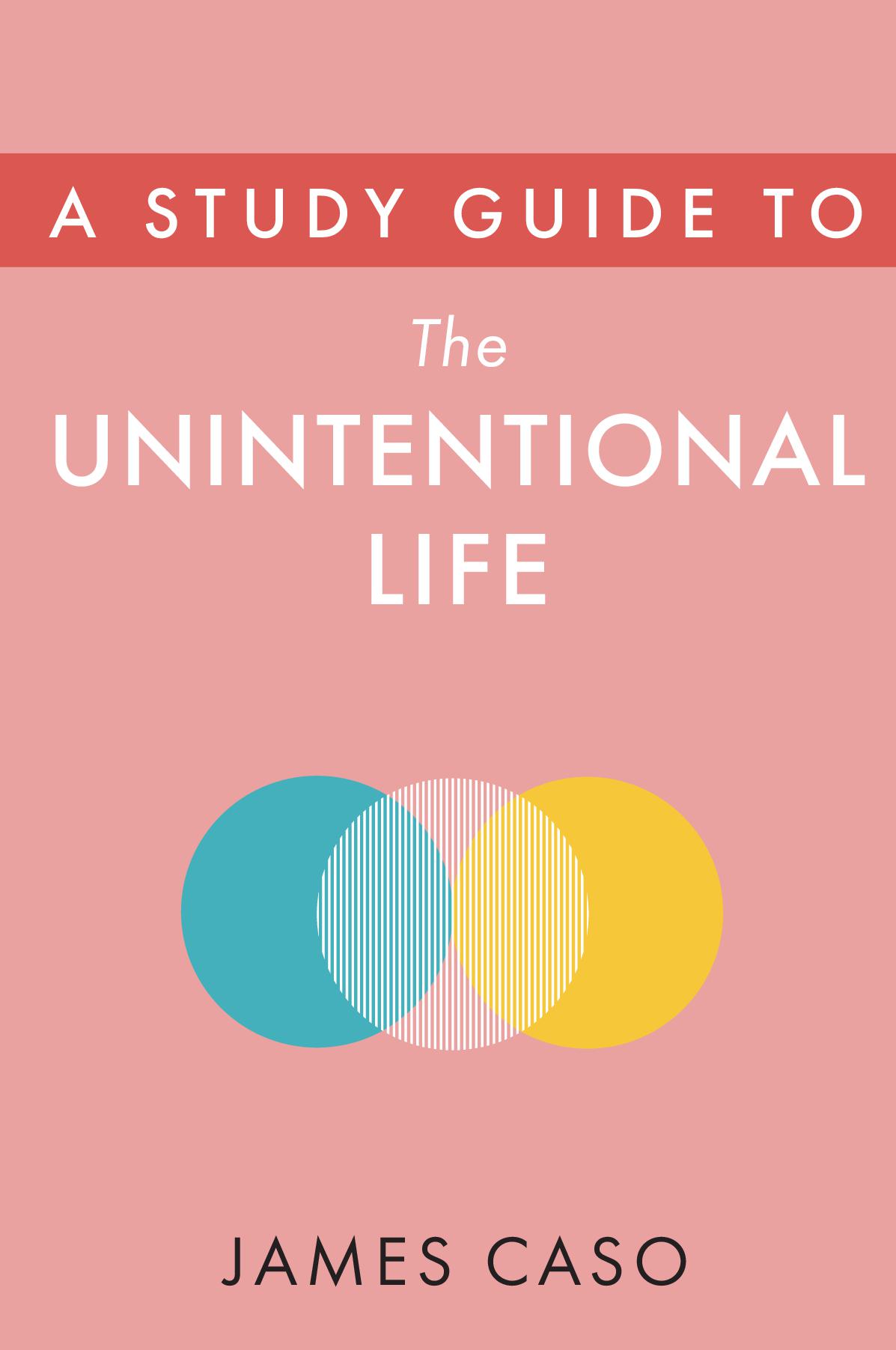 A Study Guide to The Unintentional Life