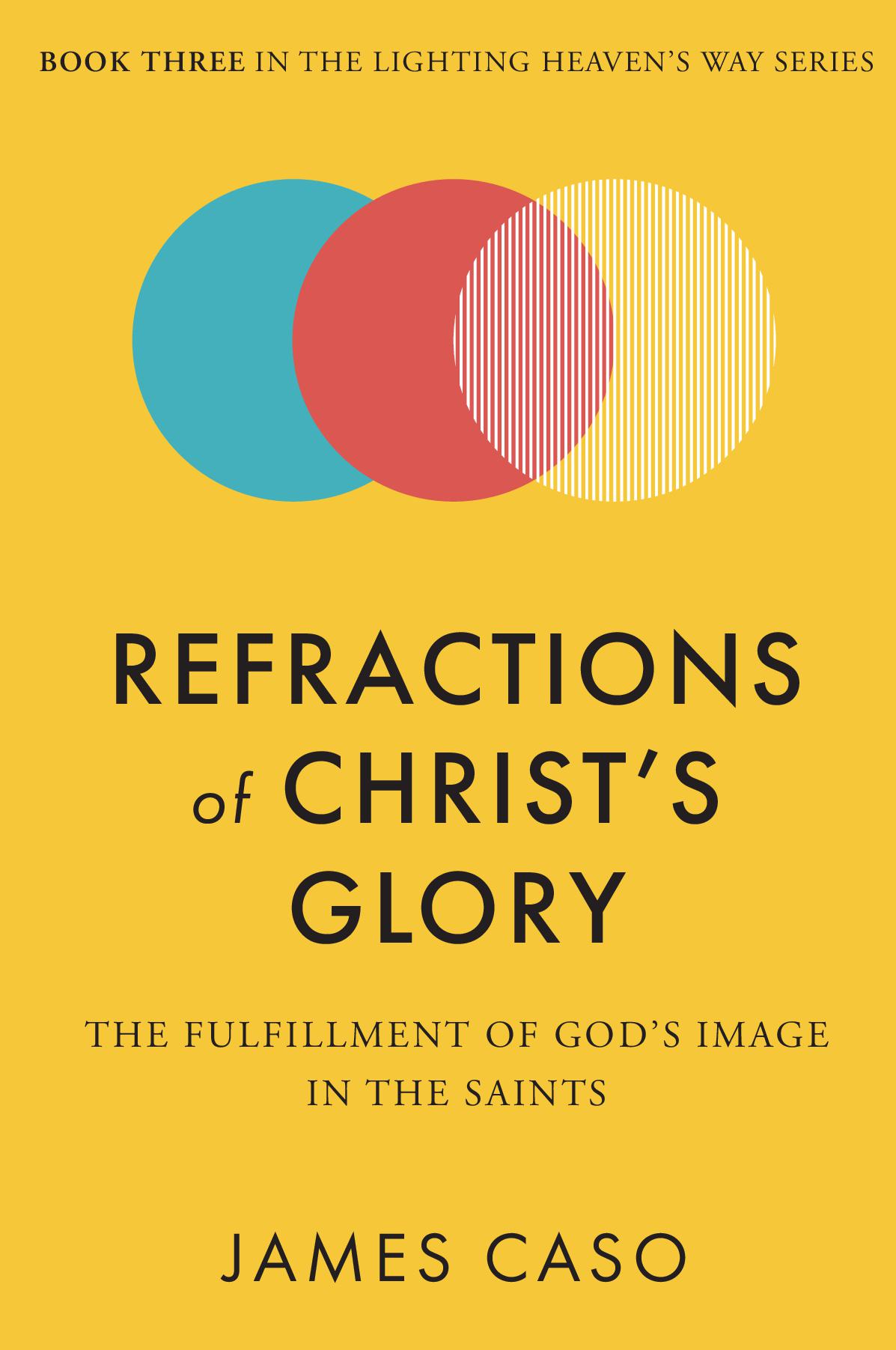 Refractions of Christ's Glory