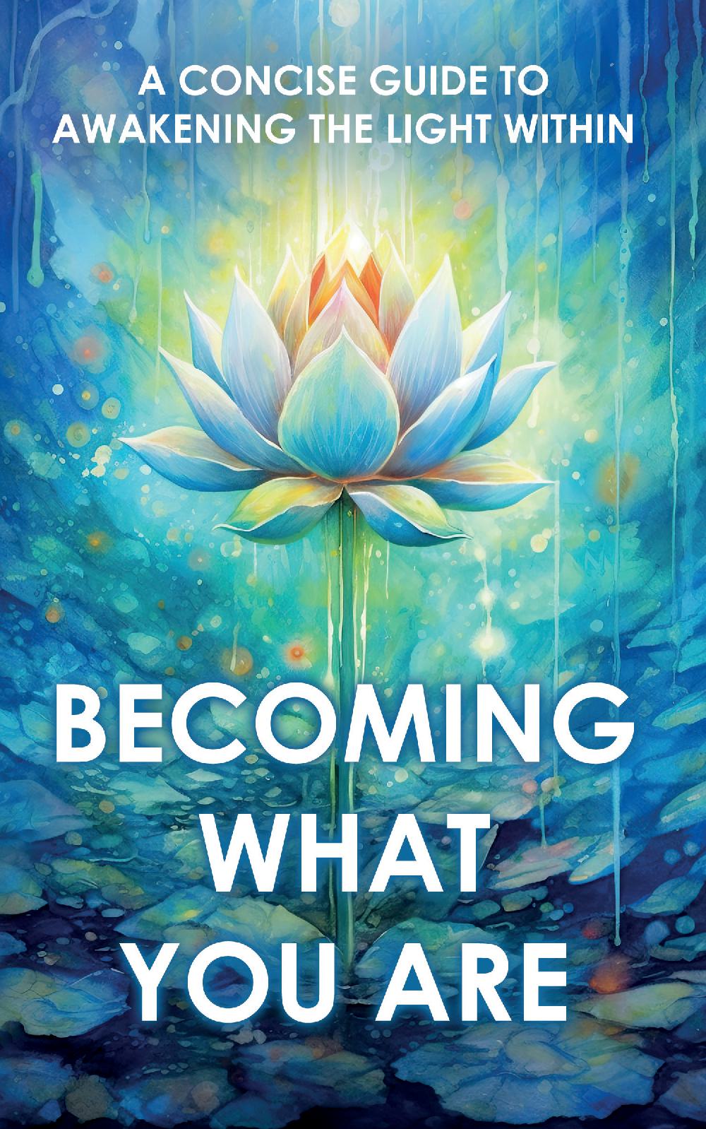 Becoming What You Are