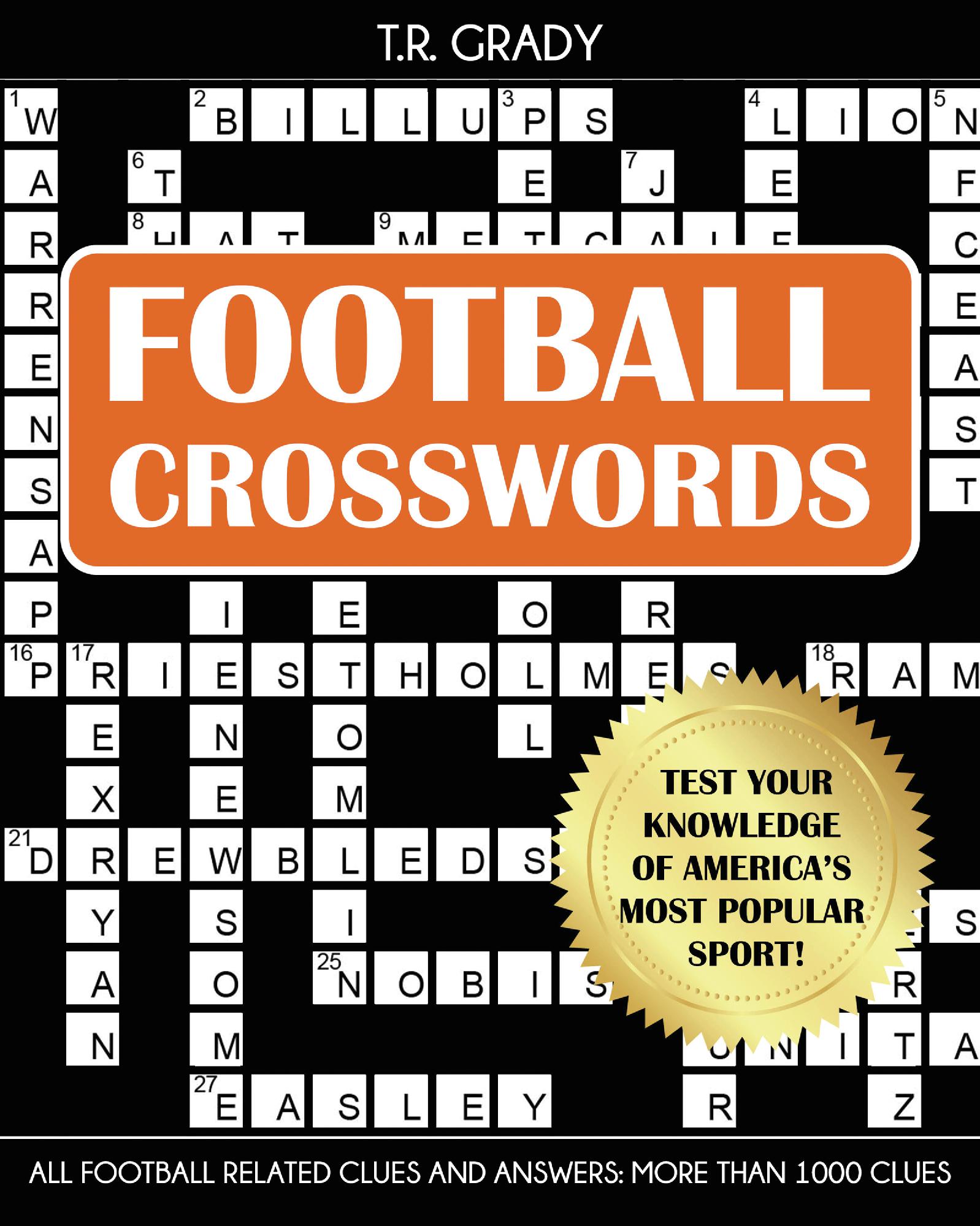 Football Crosswords: Test Your Knowledge of America's Most Popular Sport, All Football-Related Clues and Answers