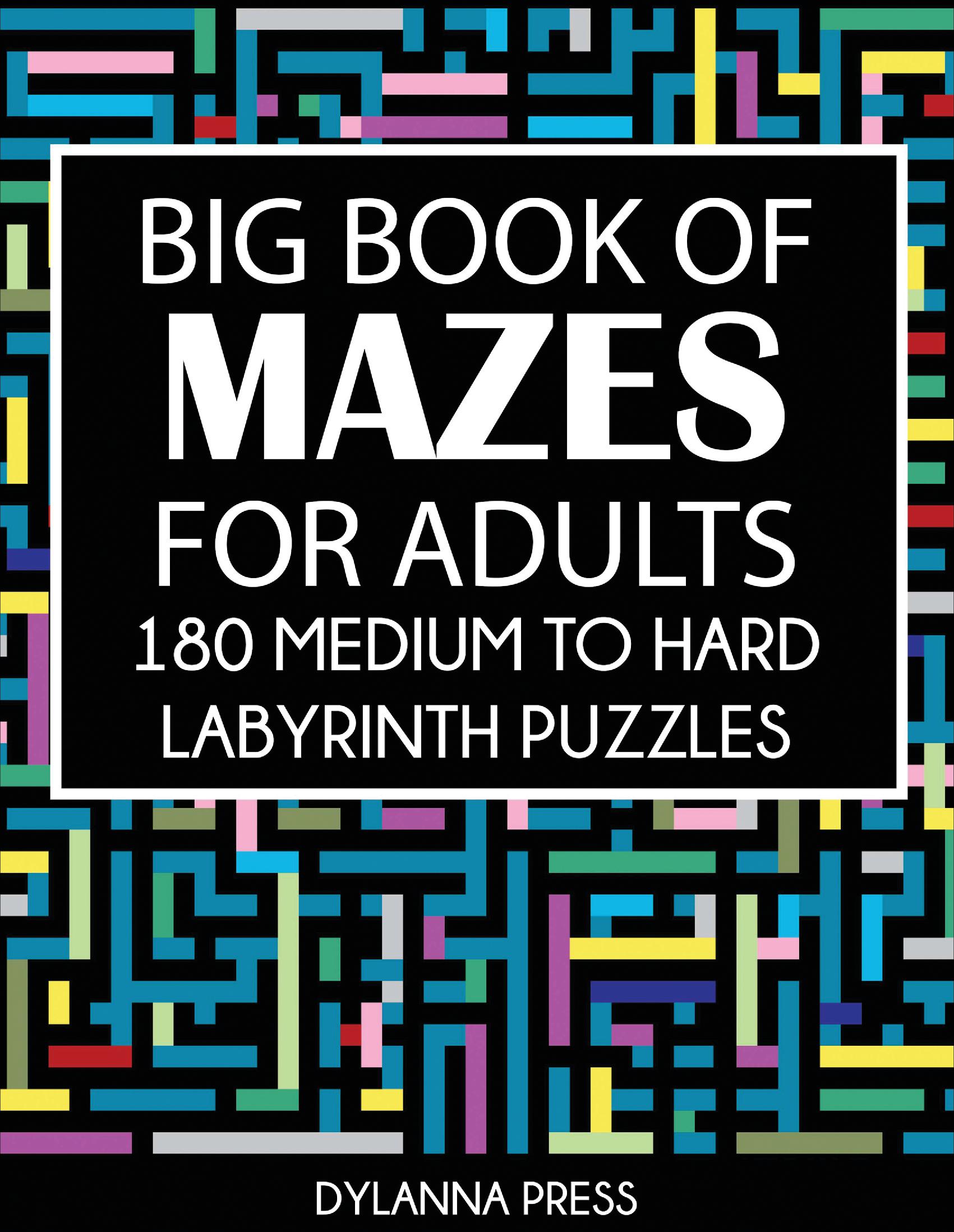 Big Book of Mazes for Adults: 180 Medium to Hard Labyrinth Puzzles